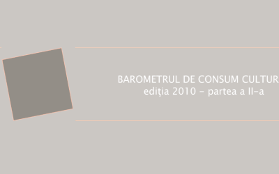 „Evoluția Consumului Cultural în România: Tinerii și Impactul Crizei Economice în Barometrul Consumului Cultural 2010”